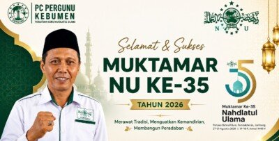 Selamat dan Sukses Muktamar Ke-35 NU Pergunu Kebumen